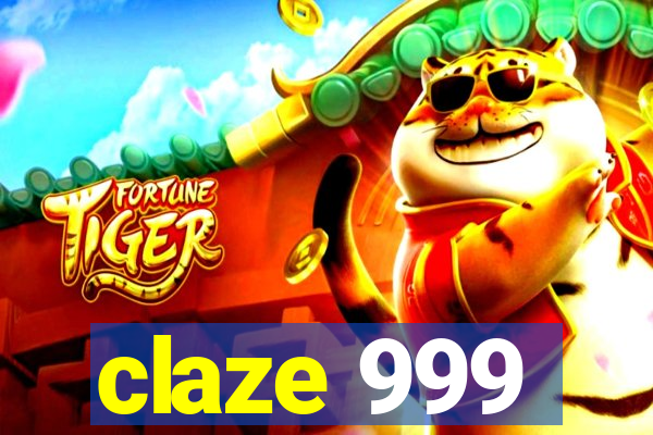claze 999